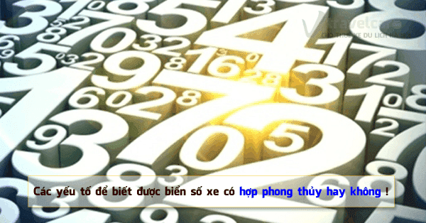 Các yếu tố cần hiểu biển số xe có hợp với phong thủy hay không