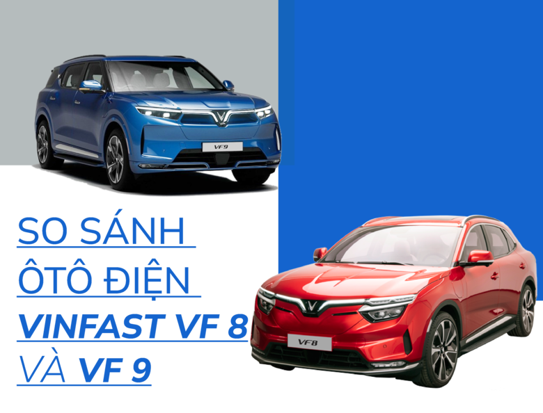 so sánh xe điện vinfast vf8 và vinfast vf9
