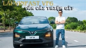 review-cam-nhan-thuc-te-ve-vinfast-vf6-va-danh-gia-tu-nhung-nguCaomhp