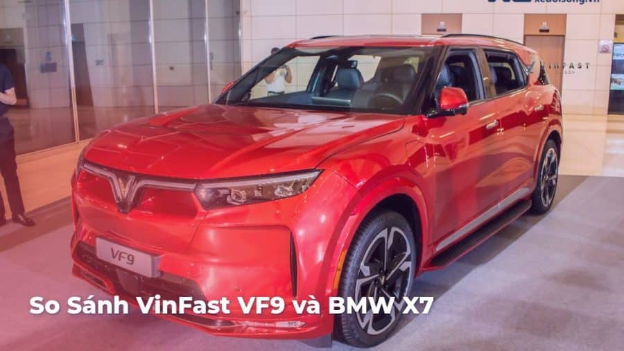 So sánh VinFast VF9 và BMW X7: Ưu nhược điểm và lựa chọn hợp lý - VinFast Sài Gòn